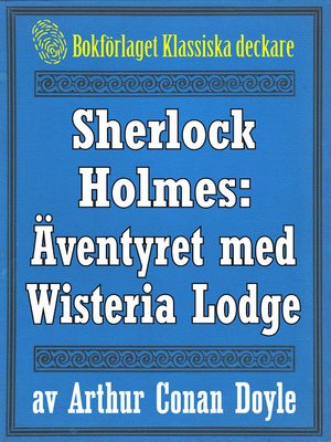 cover image of Sherlock Holmes: Äventyret med Wisteria Lodge